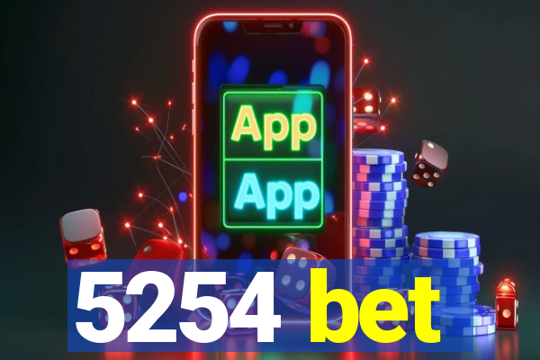 5254 bet